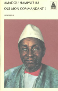 OUI MON COMMANDANT ! - Hampâté Bâ Amadou