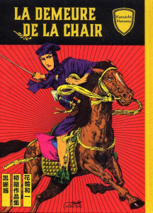 La demeure de la chair - Hanawa Kazuichi