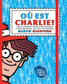 Où est Charlie ? Tout Charlie dans une édition à mettre dans toutes les poches - Handford Martin