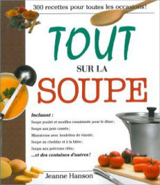 Tout sur la soupe - Hanson B.J. ; Martin Kurt