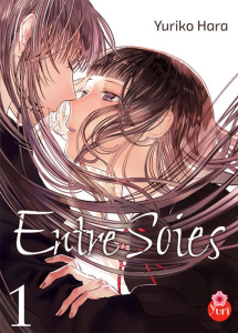 Entre Soies Tome 1 - Hara Yuriko ; Velien Camille
