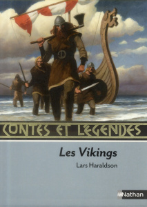 Les Vikings. Contes et légendes - Haraldson Lars ; Romano Jong