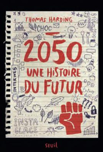 2050, une histoire du futur - Harding Thomas ; Sarn Amélie ; Toperngpong Florian