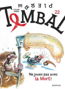 Pierre Tombal Tome 22 : Ne jouez pas avec la Mort ! - Cauvin ; Hardy