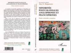 Minorités postcoloniales anglophones et francophones (Etudes culturelles comparées) - Hargreaves Alec-G