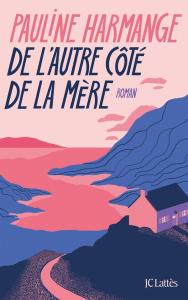 De l'autre côté de la mère - Harmange Pauline