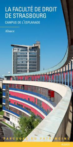 La faculté de droit de Strasbourg. Campus de l'Esplanade - HARSTER FREDERIC