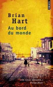 Au bord du monde - Hart Brian ; Recoursé Charles