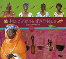 Ma cuisine d'Afrique - Hartmann Isabelle