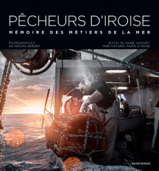 Pêcheurs d'Iroise. Mémoires des métiers de la mer - Hascoët Marie ; Berder Nedjma