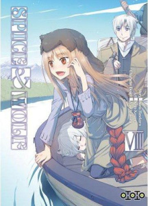 Spice & Wolf Tome 8 - Hasekura Isuna ; Ayakura Jyuu ; Koume Keito