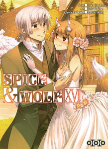 Spice & Wolf Tome 16 - Hasekura Isuna ; Koume Keito ; Ayakura Jyuu ; Pujo