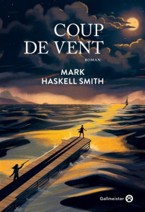 Coup de vent - Haskell Smith Mark ; Guérif Julien