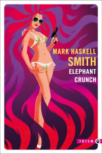Elephant Crunch - Smith Mark Haskell ; Guérif Julien