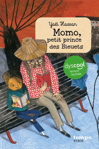 Momo, petit prince des Bleuets. Label dyscool [ADAPTE AUX DYS - Hassan Yaël