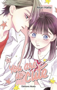 You Are So Cute Tome 2 - Hatta Akari ; Meunier Jocelin