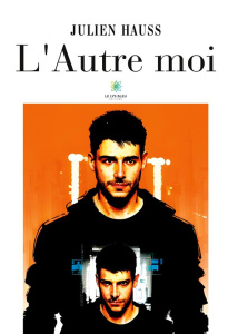 L'autre moi - Hauss Julien