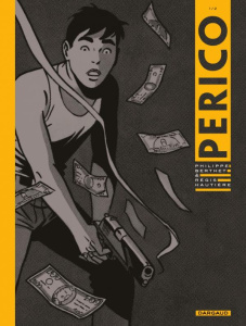 Perico Tome 1 - Hautière Régis ; Berthet Philippe ; David Dominiqu