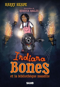 Indiana Bones Tome 2 : Indiana Bones et la bibliothèque maudite - Heape Harry ; Bagley Rebecca ; Rosson Christophe