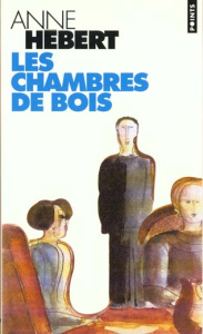 Les chambres de bois - Hébert Anne