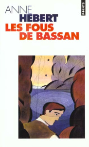 Les fous de Bassan - Hébert Anne