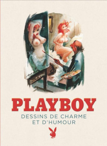 Playboy. Dessins de charme et d'humour - Hefner Hugh ; Lachat Rodolphe ; Pellerin Pierre-An