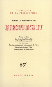 Questions... Tome 4 : Questions.... La Fin de la philosophie et la tâche de la pensée. Le Tournant. - Heidegger Martin
