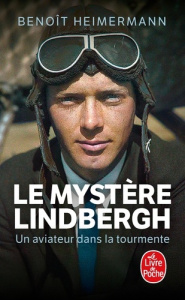 Le mystère Lindbergh. Un aviateur dans la tourmente - Heimermann Benoît