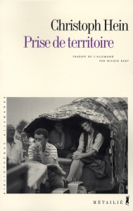 Prise de territoire - Hein Christoph ; Bary Nicole