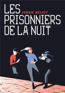 Les prisonniers de la nuit - Heliot Johan
