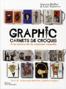 Graphic. Carnet de croquis. A la source de la création visuelle - Heller Steven ; Marinie Ariel