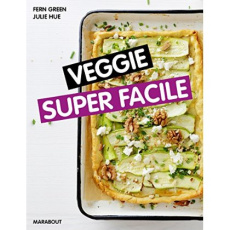 Veggie super facile - Helm Baxter Anna ; Watson Elisa ; Pinton Maryline