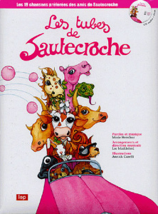 Les tubes de Sautecroche. Avec 1 CD audio - Henchoz Marie ; Caretti Annick ; Maddeford Lee