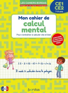 Mon cahier de calcul mental CE1-CE2. Pour s'entraîner à calculer vite et bien - Hennard François ; Le Madec Hervé