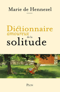 Dictionnaire amoureux de la solitude - Hennezel Marie de ; Bouldouyre Alain