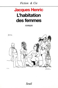 L'habitation des femmes - Henric Jacques