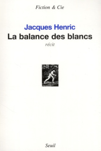 La balance des blancs - Henric Jacques