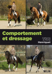 Comportement et dressage - Henriquet Michel ; Henriquet Catherine