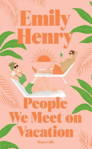 People we meet on vacation. Edition collector - Henry Emily ; Coello Elodie