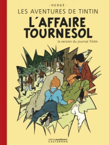Les Aventures de Tintin Tome 18 : L'affaire Tournesol. La version du journal Tintin - Hergé