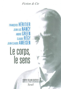 Le corps, le sens - Héritier Françoise ; Nancy Jean-Luc ; Green André