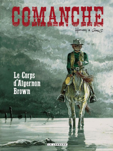 Comanche Tome 10 : Le corps d'Algernon Brown - HERMANN/GREG