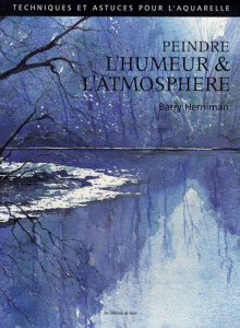 Peindre l'humeur et l'atmosphère - Herniman Barry