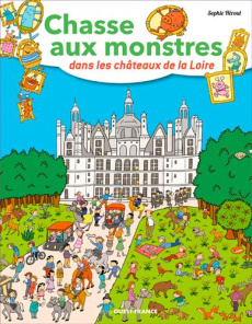 Chasse aux monstres dans les châteaux de la Loire - Hérout Sophie