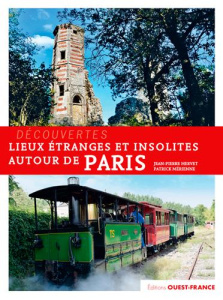 Lieux étranges et insolites autour de Paris - Hervet Jean-Pierre ; Mérienne Patrick