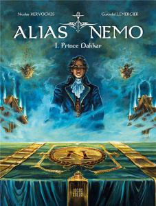 Alias Nemo Tome 1 : Prince Dakkar - Hervoches Nicolas ; Lemercier Gwendal