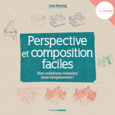 Perspective et composition faciles. Des créations réussies tout simplement ! - Herzog Lise