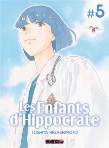 Les enfants d'Hippocrate Tome 5 - Higashimoto Toshiya ; Slocombe Miyako ; Pecqueur E