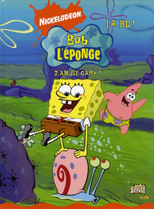 Bob l'éponge Tome 7 : Amuse-Gary ! - Hillenburg Stephen
