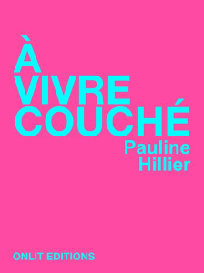 A vivre couché - Hillier Pauline